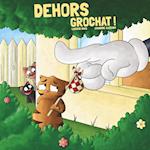 Dehors Grochat