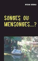 Songes ou mensonges...?