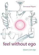 feel without ego