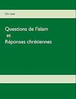 Questions de L'Islam Et Reponses Chretiennes