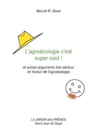 L'Agroecologie C'Est Super Cool !