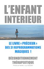 L'Enfant intérieur, le livre "précieux" des 31 reprogrammations magiques !