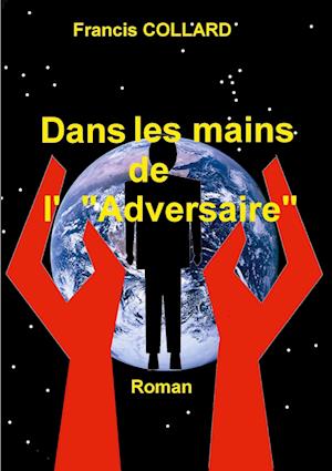 Dans les mains de l' "Adversaire"