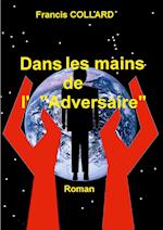 Dans les mains de l' "Adversaire"