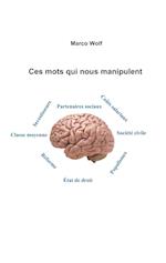 Ces Mots Qui Nous Manipulent