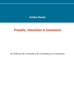 Prosodie, intonation et Grammaire