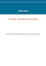 Prosodie, intonation et Grammaire