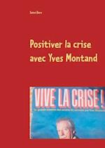 Positiver la crise avec Yves Montand