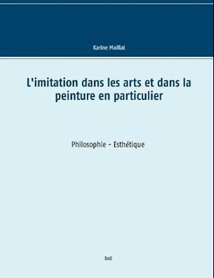 L'Imitation Dans Les Arts Et Dans La Peinture En Particulier