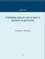 L'Imitation Dans Les Arts Et Dans La Peinture En Particulier