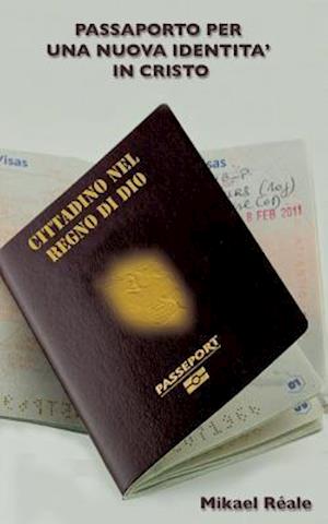 PASSAPORTO PER UNA NUOVA IDENTITA IN CRISTO