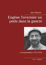 Eugene Tavernier Un Poilu Dans La Guerre