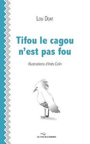 Tifou le cagou n'est pas fou