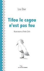 Tifou le cagou n'est pas fou