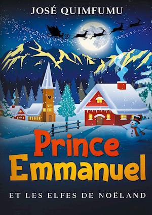 Prince Emmanuel Et Les Elfes De Noëland