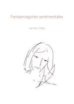 Fantasmagories Sentimentales