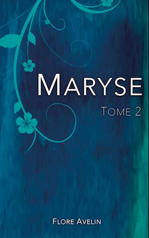 Maryse - Tome 2