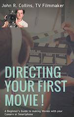 Directing Your First Movie !
