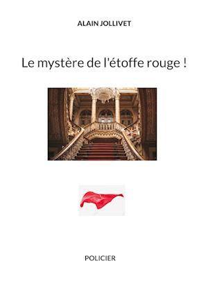 Le mystère de l'étoffe rouge !