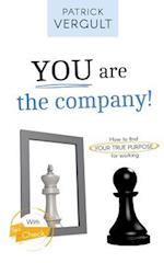 YOU are the company!