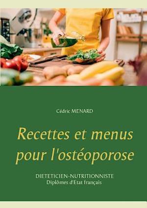 Recettes Et Menus Pour l'Ostéoporose