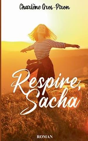 Respire, Sacha