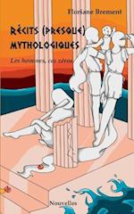 Récits (presque) mythologiques