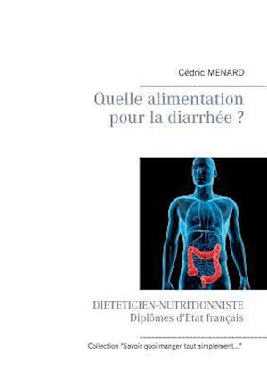 Quelle Alimentation Pour La Diarrhée ?