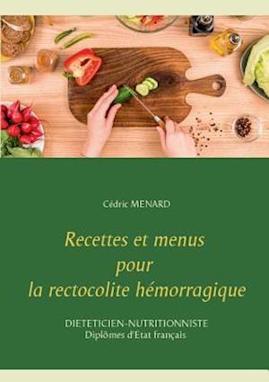 Recettes Et Menus Pour La Rectocolite Hémorragique