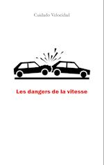 Les dangers de la vitesse