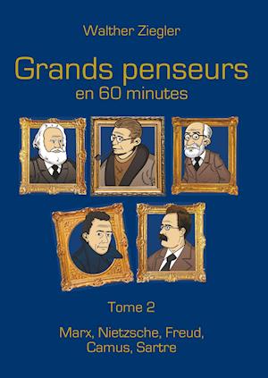 Grands penseurs en 60 minutes - Tome 2