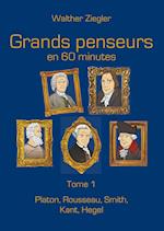 Grands penseurs en 60 minutes - Tome 1