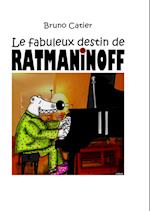 Le fabuleux destin de Ratmaninoff