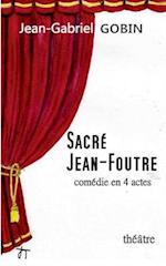 Sacré Jean-Foutre