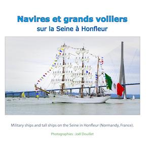 Navires et grands voiliers sur la Seine à Honfleur