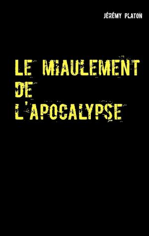 Le miaulement de l'apocalypse