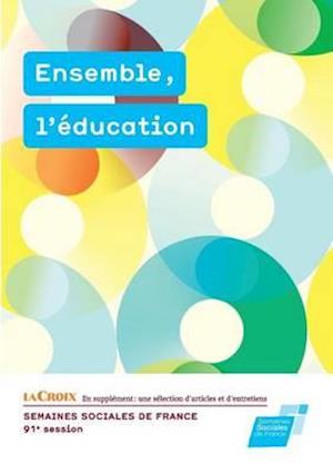 Ensemble, L'Education