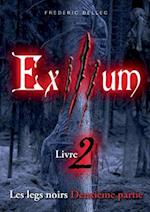 Exilium - Livre 2 : Les legs noirs (deuxième partie)
