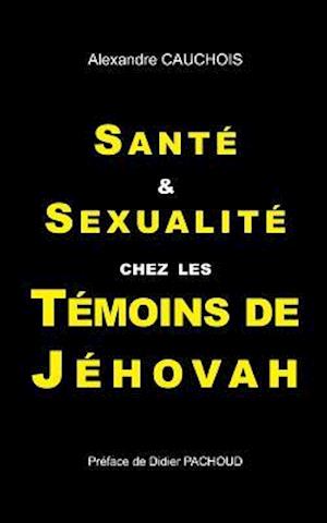 Santé et Sexualité chez les Témoins de Jéhovah