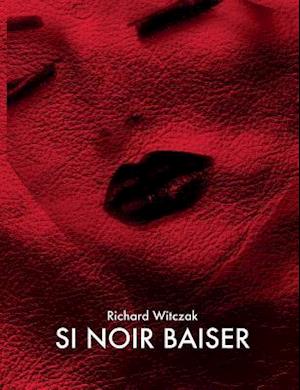 Si Noir Baiser