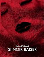 Si Noir Baiser