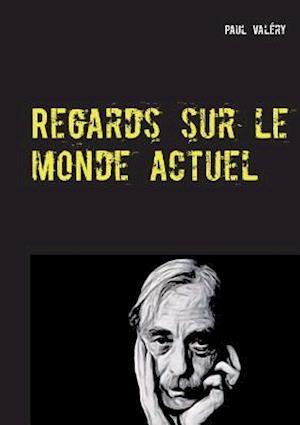 Regards Sur Le Monde Actuel