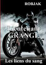Lieutenant Grange - Les Liens Du Sang