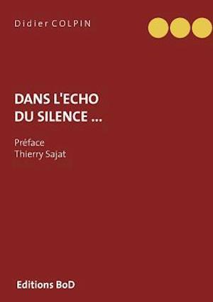 Dans l'Écho Du Silence ...