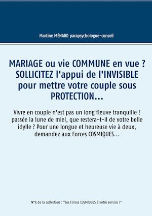 Mariage Ou Vie Commune En Vue ? Sollicitez l'Appui de l'Invisible Pour Mettre Votre Couple Sous Protection...