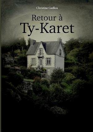 Retour à Ty-Karet