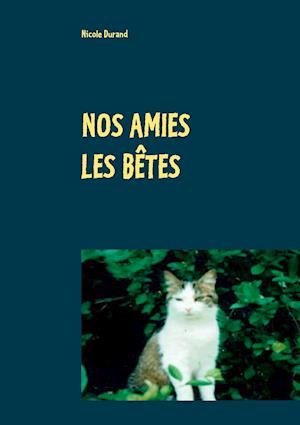 Nos Amies Les Bêtes