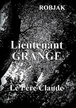 Lieutenant Grange - Le Pere Claude