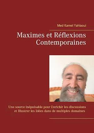 Maximes Et Reflexions Contemporaines