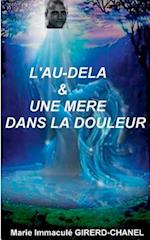 l'au-delà et une mère dans la douleur